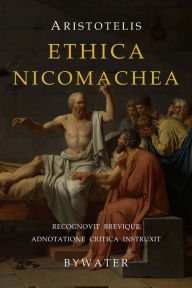 Title: Ethica Nicomachea: [Nicomachean Ethics], Author: Aristotle