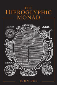 Title: The Hieroglyphic Monad, Author: John Dee