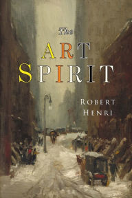 Title: The Art Spirit, Author: Robert Henri