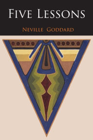 Title: Five Lessons, Author: Neville Goddard