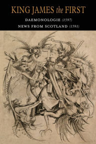 Title: Daemonologie: Newes from Scotland, Author: King James I