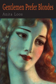 Title: Gentlemen Prefer Blondes, Author: Anita Loos