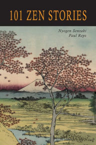 Title: 101 Zen Stories, Author: Nyogen Senzaki