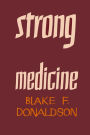 Strong Medicine