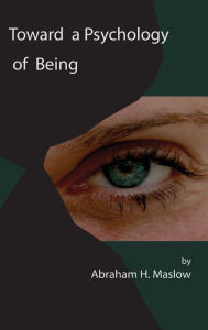 Title: Toward a Psychology of Being, Author: Abraham  H. Maslow