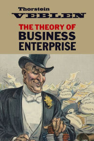 Title: The Theory of Business Enterprise, Author: Thorstein Veblen