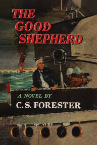 Title: The Good Shepherd, Author: C. S. Forester
