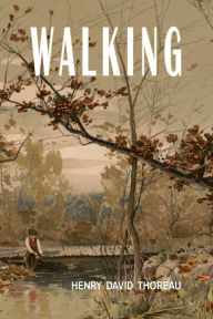 Title: Walking, Author: Henry David Thoreau