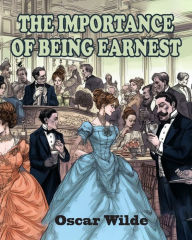 Title: The Importance of Being Earnest, Author: Oscar Wilde