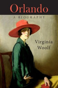 Title: Orlando: A Biography, Author: Virginia Woolf