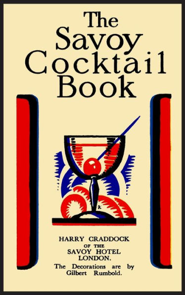 The Savoy Cocktail Book: Facsimile of the 1930 Edition Printed in Full Color