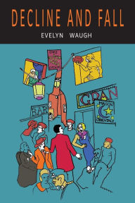 Title: Decline and Fall, Author: Evelyn Waugh