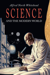 Title: Science and the Modern World, Author: Alfred North Whitehead