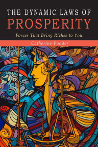 Title: The Dynamic Laws of Prosperity, Author: Catherine Ponder