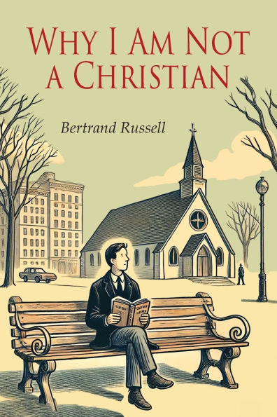 Why I Am Not a Christian