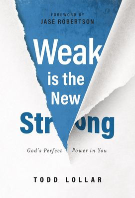 Weak is the New Strong: God's Perfect Power You