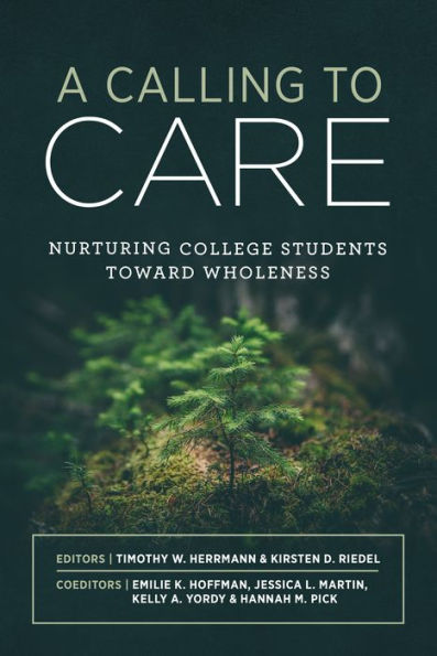 A Calling to Care: Nurturing College Students Toward Wholeness