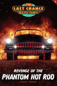 Title: Revenge of the Phantom Hot Rod, Author: Robert Vernon