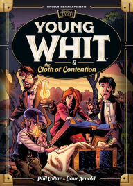 Title: Young Whit and the Cloth of Contention, Author: Dave Arnold