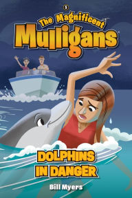 Title: Dolphins in Danger, Author: Bill Myers