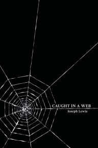 Title: Caught in a Web, Author: Joseph Lewis