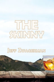 Title: The Skinny, Author: Jeff Zwagerman