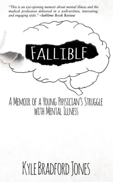 Fallible: a Memoir of Young Physician's Struggle with Mental Illness