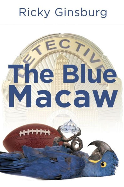 The Blue Macaw: A Detective Valarie Garibaldi Murder Mystery