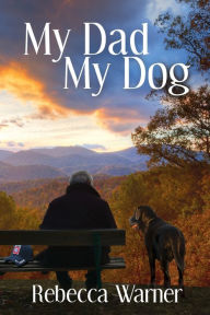 Books download free pdf My Dad My Dog by Rebecca Warner RTF iBook (English literature) 9781684335886