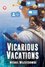 Vicarious Vacations