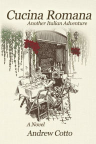 Free french ebook download Cucina Romana: Another Italian Adventure FB2 (English literature) 9781684336692