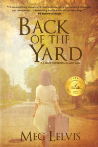 Title: Back of The Yard: A Great Depression Family Saga, Author: Meg Lelvis