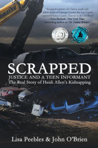 Free ebook download for mobile computing Scrapped: Justice and a Teen Informant