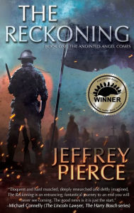 Title: The Reckoning: Book One: The Anointed Angel Comes, Author: Jeffrey Pierce