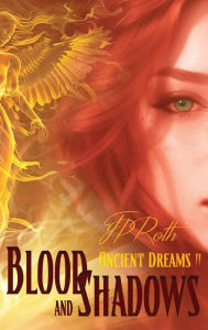 Title: Blood and Shadows, Author: Jp Roth