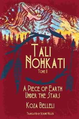 Tali Nohkati, A Piece of Earth Under the Stars: Tome II