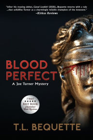 Title: Blood Perfect, Author: T.L. Bequette
