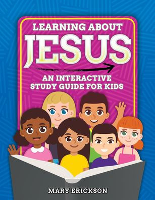 Learning about Jesus: An Interactive Study Guide for Kids by Warner ...