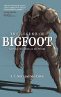 The Legend of Bigfoot: Leaving His Mark on the World