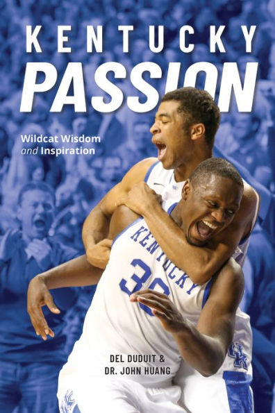 Kentucky Passion: Wildcat Wisdom and Inspiration