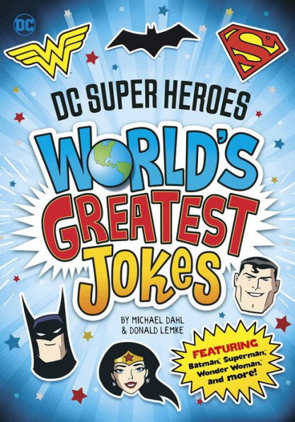 DC Super Heroes World's Greatest Jokes: Featuring Batman, Superman, Wonder Woman, and more!