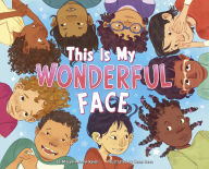 Title: This Is My Wonderful Face, Author: Miriam Moore-Keish