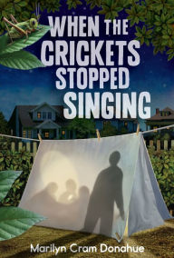 Title: When the Crickets Stopped Singing, Author: Marilyn Donahue