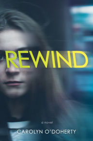 Title: Rewind, Author: Carolyn O'Doherty