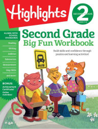 Title: Second Grade Big Fun Workbook: 256-Page Skills Workbook for Grade 2, Language Arts, Math, Social Studies and More School Practice Activities, Author: Highlights Learning