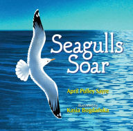 Title: Seagulls Soar, Author: April Pulley Sayre