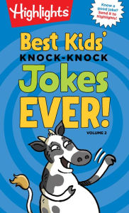 Title: Best Kids' Knock-Knock Jokes Ever! Volume 2, Author: Highlights