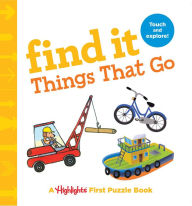 Title: Find It Things That Go: Baby's First Puzzle Book, Author: Highlights