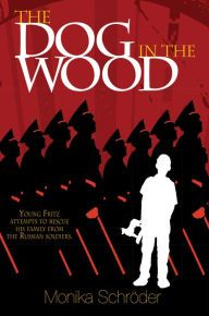 Title: The Dog in the Wood, Author: Monika Schröder