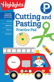 Title: Preschool Cutting and Pasting, Author: Highlights Learning